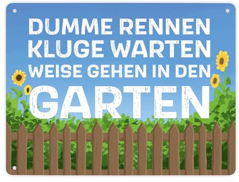 Dumme rennen, Kluge warten, Weise gehen in den Garten Metallschild XL in 21x28 cm witziges Blechschild mit passendem Spruch für den Garten um das Ambiente schöner zu gestalten als