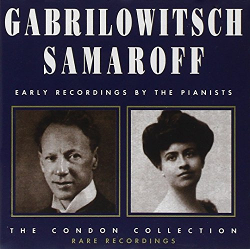 The Condon Collection - Gabrilowitsch / Samaroff