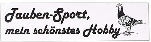 Auto-Aufkleber - Tauben-Sport mein schönstes Hobby - Gr. ca. 19 x 8 cm - TB766