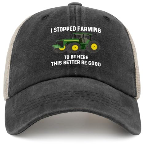 Lustige Mütze I Stopped Farming to Be Here This Better Be Good Hat Trucker Hat Herren Trendy Mesh Baseball Cap für Sommer, Schwarz, Einheitsgr��e