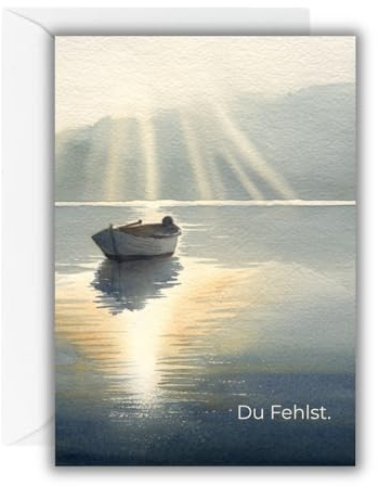 WBdesignz Kondolenzkarte „Du Fehlst.“ mit weißem Umschlag – Trauerkarte mit Bootsmotiv, See und Lichtstrahlen – Stilvolle Beileidskarte für Anteilnahme, Abschied und Trost - Beerdigung (DIN A6)