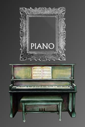 Piano: Notebook For Kids, Teenagers And Adults