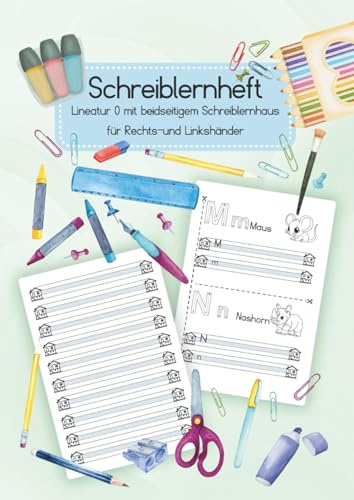 Schreiblernheft DIN A4, Lineatur 0 mit Schreiblernhaus und farblich abgesetztem Mittelband, für Links-und Rechtshänder.: Inkl. Spurbuchstaben in ... inkl. Ausmalbildchen und Freiraumseiten
