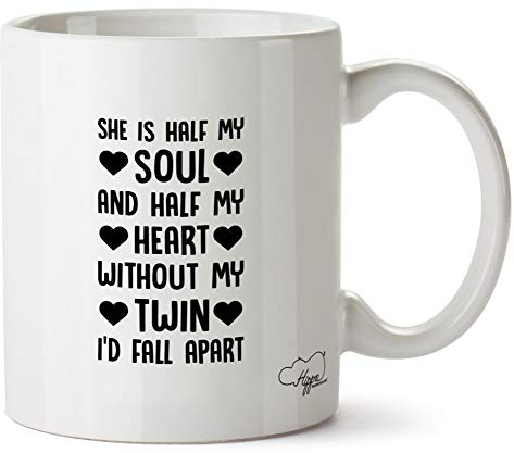 Hippowarehouse She is Half My Soul and Half My Heart Without My Twin I'd Fall Apart Printed Mug Cup Ceramic 10oz