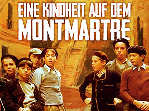 Eine Kindheit auf dem Montmartre - Allein in der Welt