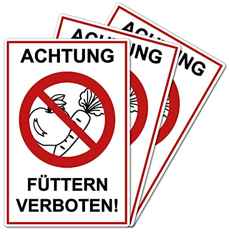 3 Stück Achtung Füttern verboten ! Schild 20 x 30 cm aus stabiler PVC Hartschaumplatte 3mm mit UV-Schutz von STROBO