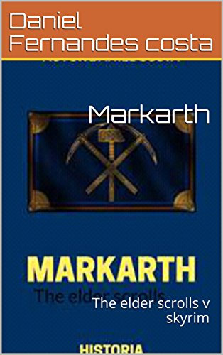 Markarth: The elder scrolls v skyrim (Portuguese Edition)