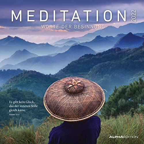 Meditation 2022 - Broschürenkalender 30x30 cm (30x60 geöffnet) - Kalender mit Platz für Notizen - inkl. Poster - mit Sprüchen - Bildkalender - Wandplaner: Worte der Besinnung