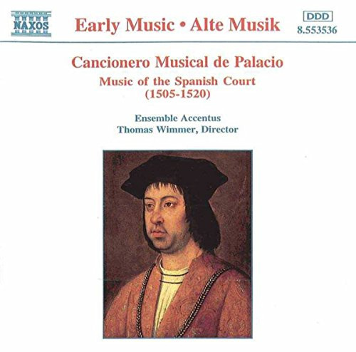 Cancionero Musical de Palacio (Musik am spanischen Hof/Music of the Spanish Court 1505-1520)