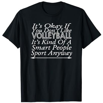 Es ist okay, wenn du Volleyball nicht magst - Lustiger Volleyball T-Shirt