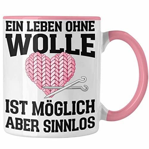 Trendation - Häkeln Zubehör Tasse Geschenk Stricken Geschenke Häkel Oma Mama Ein Leben Ohne Wolle (Rosa)