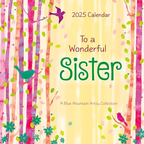 To a Wonderful Sister - Ein Blue Mountain Arts Sammelkalender 2025