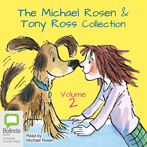 The Michael Rosen & Tony Ross Collection, Volume 2