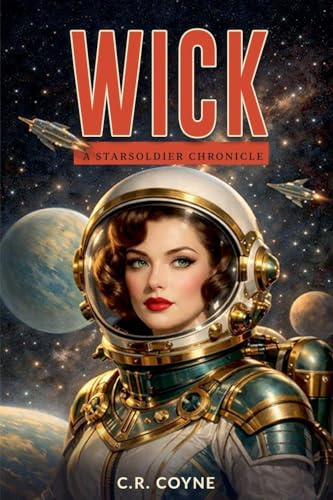 Wick (A Starsoldiers Chronicle, Band 1)