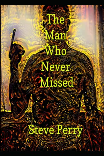 The Man Who Never Missed: 1 (The Matadors)