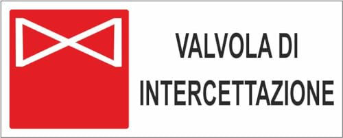 M-ITALY CARTELLO SEGNALETICO UNI - Valvola di intercettazione - Adesivo Extra Resistente, Pannello in Forex, Pannello In Alluminio (15x6, Adesivo)