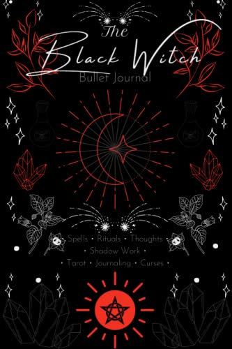 Black Witch Bullet Journal: bullet point notebook for the black witch; curses, spells, and more; 6x9'', 120 pages