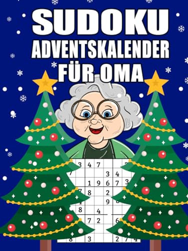 Sudoku Adventskalender für Oma: Großer Adventskalender für Senioren mit liebevoll gestaltetem Innenleben I Schwierigkeitsgrad Leicht bis Schwer I ... (Adventskalender für die ganze Familie)