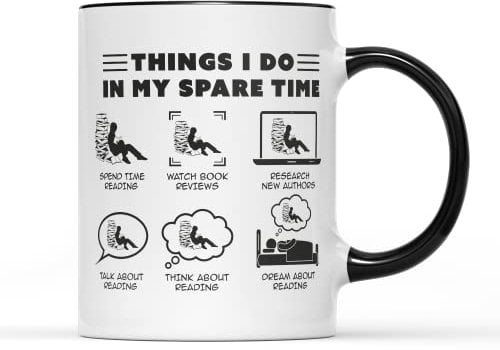 in My Spare Time Reading Mug - Book Books Lover Gifts Women Men Teacher Librarian Funny Novelty Geek Bookworm Nerd Gift Presents Birthday Christmas Ceramic Coffee Tea Cup (Black Handle Prime)