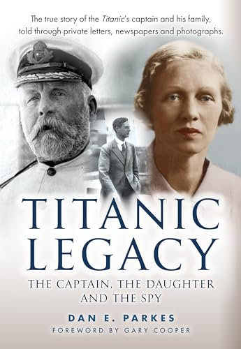 Titanic Legacy: The Captain, The Daughter and The Spy (English Edition)
