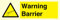 Warnschild Barriere – 600 x 200 mm – L62