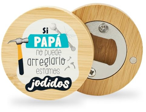 DEREGALOOS Abrebotellas con Frase Original. Abridor de madera para regalar. Regalo original día del Padre. Detalles originales. (Si papá no puede arreglarlo estamos jodidos)