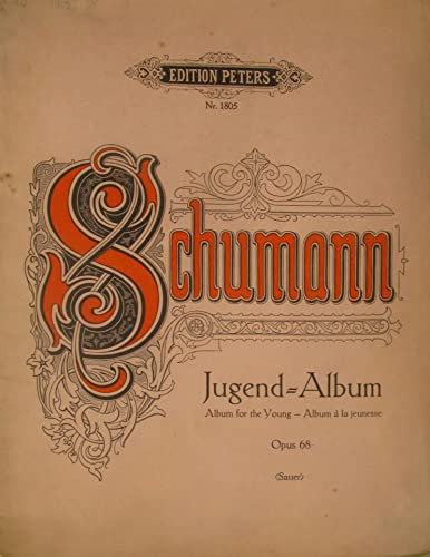 Robert Schumann. Album für die Jugend für Klavier zu 2 Händen.