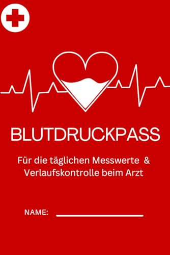 Blutdruckpass: Für die täglichen Messwerte & Verlaufskontrolle beim Arzt