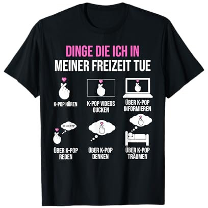 DInge die in meiner Freizeit Kpop Merchandise K-pop Merch T-Shirt