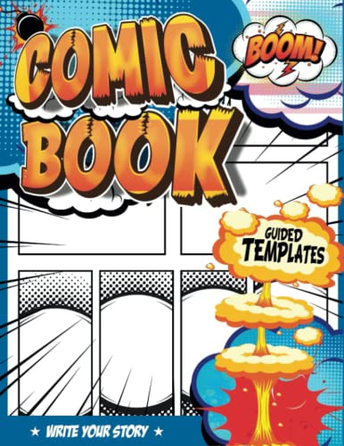 Comic Book Sheets: Comic Making Book With Guided Panels To Draw And Write In