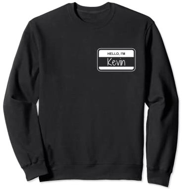 Kevin Namensschild My Name is Kevin beliebtes Namensschild Sweatshirt