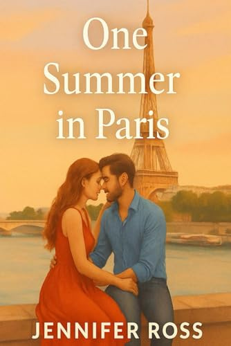 One Summer in Paris: A Parisian summer of secrets, second chances, and unexpected love.