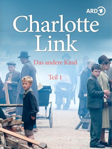 Charlotte Link - Das andere Kind, Teil 1