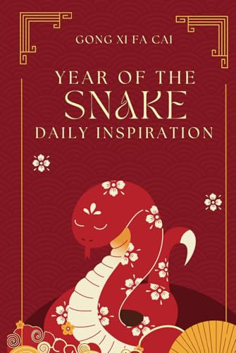 Year of the Snake Notebook | 2025 Chinese Gift: Lunar New Year Lined Journal Featuring Inspirational Affirmations for a Prosperous New Year