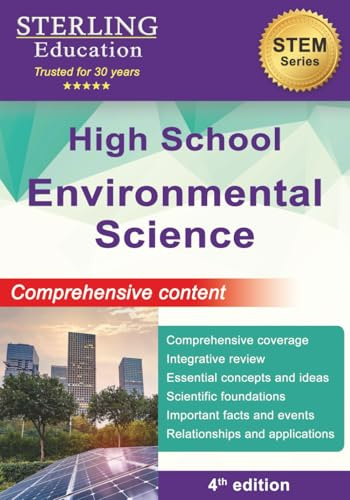 High School Environmental Science: Comprehensive Content for High School Environmental Science (High School STEM & Social Sciences)