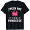 Fêtes des Mères Humour - J'Peux Pas Je Suis Une Princesse T-Shirt