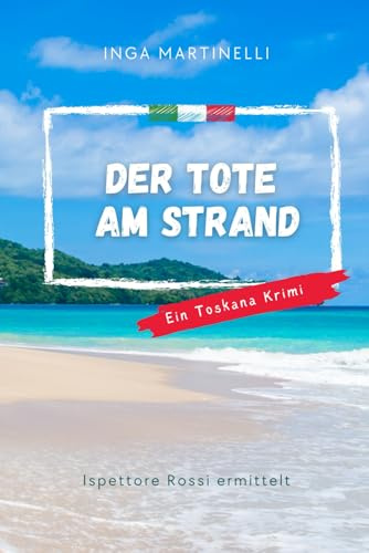 Der Tote am Strand: Ein Fall für Ispettore Rossi