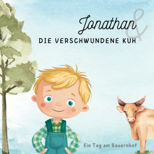 Jonathan und die verschwundene Kuh: Ein Tag am Bauernhof | Gute Nacht Geschichte | 2-4 Jahre