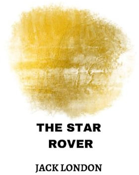 The Star Rover by Jack London