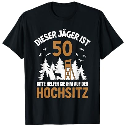 Dieser Jäger ist 50 Jahre Hochsitz 50. Geburtstag Jagd T-Shirt