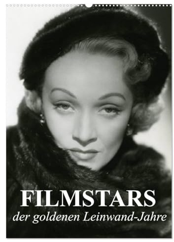 Filmstars der goldenen Leinwandjahre (Wandkalender 2026 DIN A2 hoch), CALVENDO Monatskalender: Die legendären Diven der goldenen Kinojahre (CALVENDO Menschen)