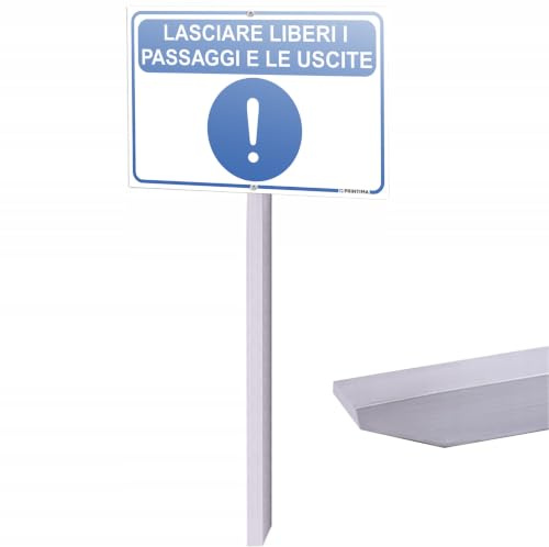 PRINTIMA 32 x 21 cm Cartello Lasciare Liberi i Passaggi e le Uscite con profilo 1 m e tappo, pannello in alluminio composito 3 mm, stampa UV, per interno, esterno e aziende