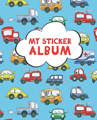 My Sticker Album: Blank Sticker Book for Collecting Stickers | Reusable Sticker Collection Album for Kids - Cars and trucks - Gift For Children (Sticker Albums for Kids)