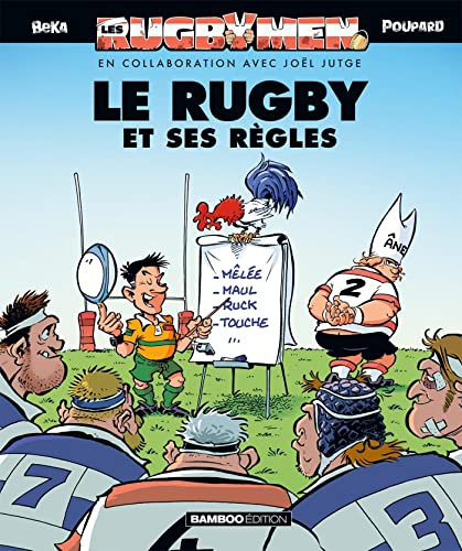 Les Rugbymen - Les Règles du Rugby 2023: Le Rugby et ses règles