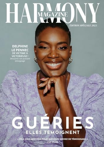 HARMONY MAGAZINE - Hors série: GUÉRIES, des puissants témoignages de guérison