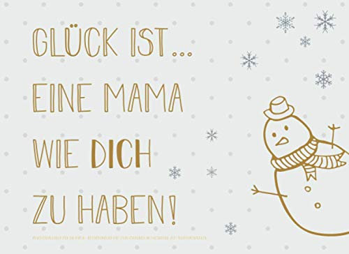 Adventskalender für die Mama, Gutscheinbuch mit 24 Gutscheinen als Geschenk zum Selbstausfüllen, Glück ist… eine Mama wie dich zu haben: Buch-Kalender ... Geschenkidee für jede Mutter zum Advent