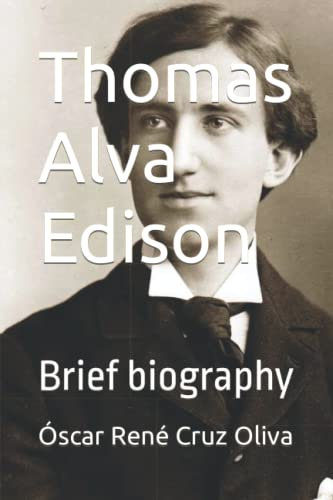Thomas Alva Edison: Brief biography (Brief biographys, Band 3)