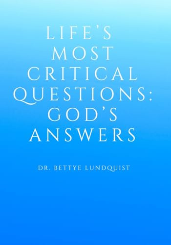 Life's Most Critical Questions God's Answers