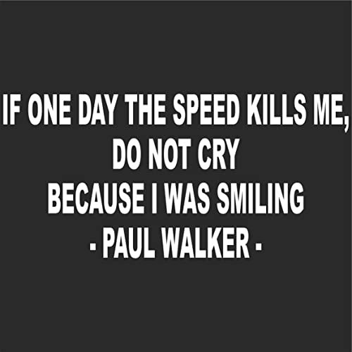 JINTORA - Autoaufkleber Tuning - Auto Aufkleber - if one Day The Speed Kills me - 207x99 mm - Auto Sticker Bus Fenster Heckscheibe Camper wetterfest Outdoor Sticker Auto Deko LKW Tuning - weiß