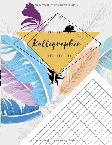 KALLIGRAPHIE: Lerne in diesem schönen Heft, die Kunst des Schönschreibens. Kalligraphie lernen.